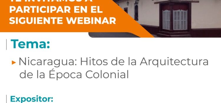 CONFERENCIA: «NICARAGUA: HITOS DE LA ARQUITECTURA DE LA ÉPOCA COLONIAL»