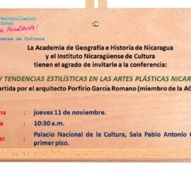 CONFERENCIA: «GÉNEROS Y TENDENCIAS ESTILÍSTICAS DE LAS ARTES PLÁSTICAS NICARAGÜENSES»